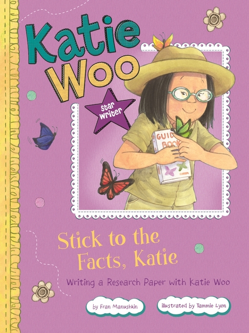 Title details for Stick to the Facts, Katie by Fran Manushkin - Available